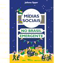 MÍDIAS SOCIAIS NO BRASIL EMERGENTE
