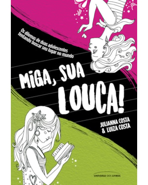 MIGA, SUA LOUCA