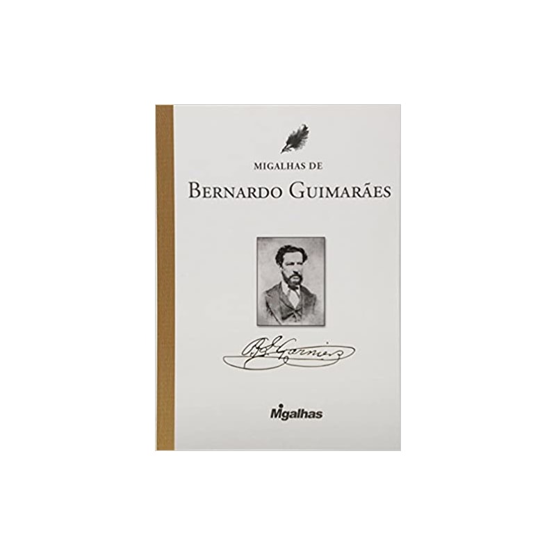 MIGALHAS DE BERNARDO GUIMARÃES