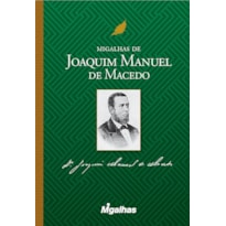 MIGALHAS DE JOAQUIM MANUEL DE MACEDO