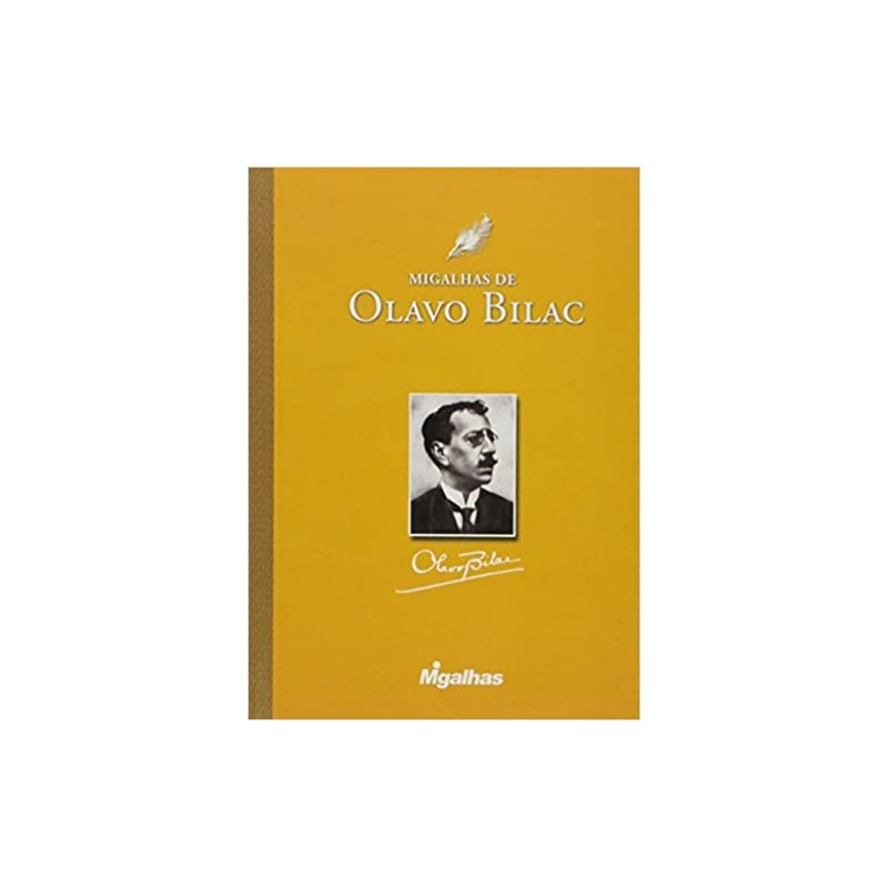 MIGALHAS DE OLAVO BILAC