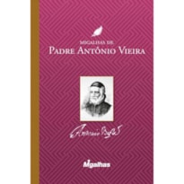 MIGALHAS DE PADRE ANTÔNIO VIEIRA