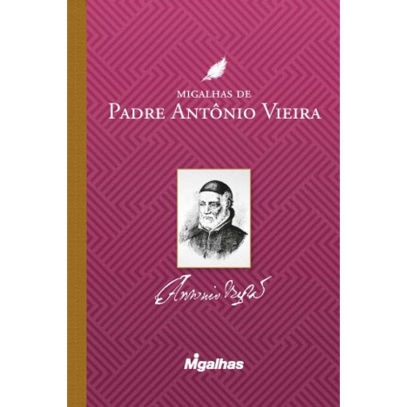 MIGALHAS DE PADRE ANTÔNIO VIEIRA