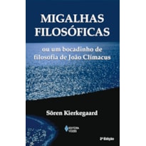 MIGALHAS FILOSÓFICAS OU UM BOCADINHO DE FILOSOFIA DE JOÃO CLÍMACUS