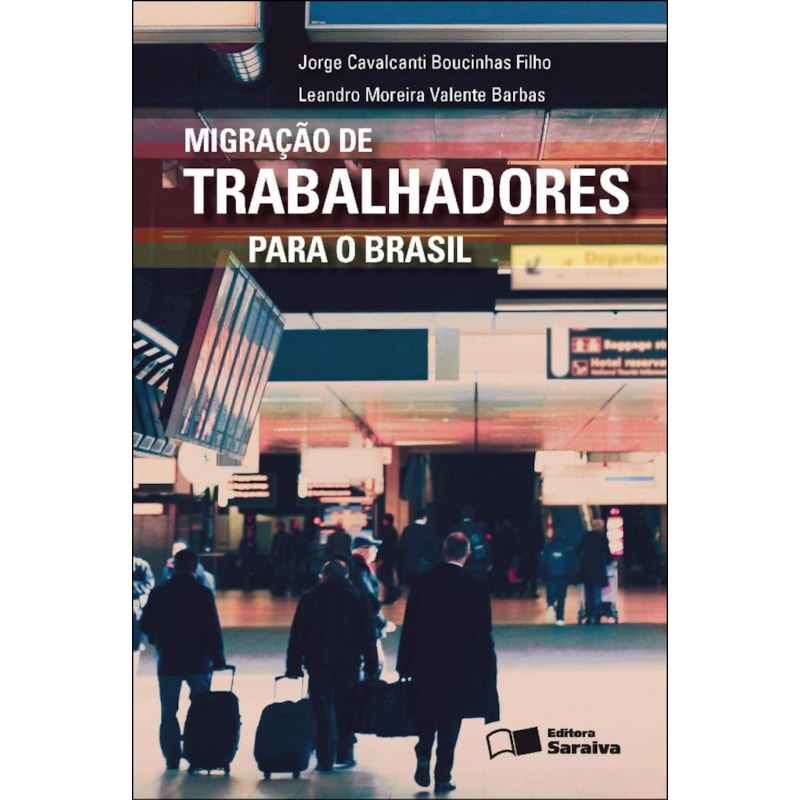 MIGRAÇÃO DE TRABALHADORES PARA O BRASIL - 1ª EDIÇÃO DE 2013