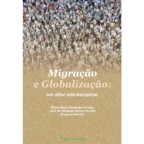 MIGRAÇÃO E GLOBALIZAÇÃO: UM OLHAR INTERDISCIPLINAR