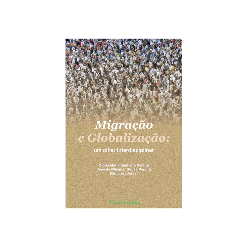 MIGRAÇÃO E GLOBALIZAÇÃO: UM OLHAR INTERDISCIPLINAR