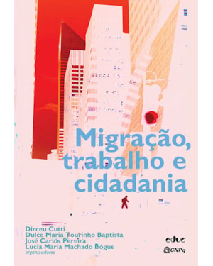 MIGRAÇÃO, TRABALHO E CIDADANIA