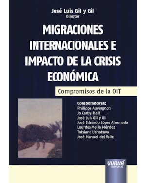 MIGRACIONES INTERNACIONALES E IMPACTO DE LA CRISIS ECONÓMICA - COMPROMISOS DE LA OIT