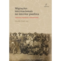 MIGRAÇÕES INTERNACIONAIS NO INTERIOR PAULISTA: CONTEXTOS, TRAJETÓRIAS E ASSOCIATIVISMO