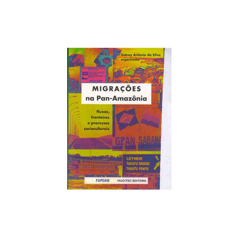 MIGRAÇÕES NA PAN-AMAZÔNIA: FLUXOS, FRONTEIRAS E PROCESSOS SOCIOCULTURAIS