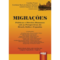 MIGRAÇÕES - POLÍTICAS E DIREITOS HUMANOS SOB AS PERSPECTIVAS DO BRASIL, ITÁLIA E ESPANHA