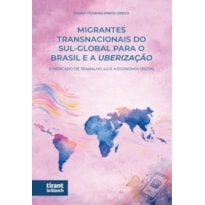 MIGRANTES TRANSNACIONAIS DO SUL-GLOBAL PARA O BRASIL E A UBERIZAÇÃO