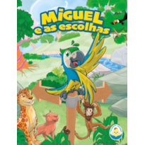 MIGUEL E AS ESCOLHAS