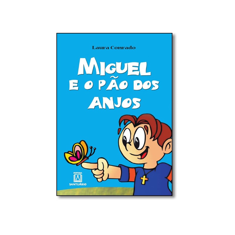 MIGUEL E O PAO DOS ANJOS - 2ª