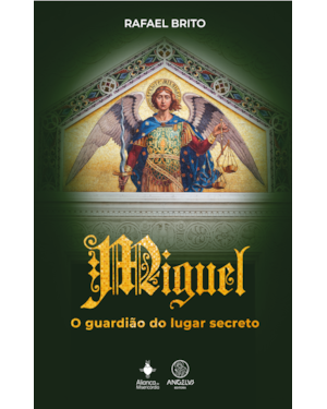 Miguel, o guardião do lugar secreto