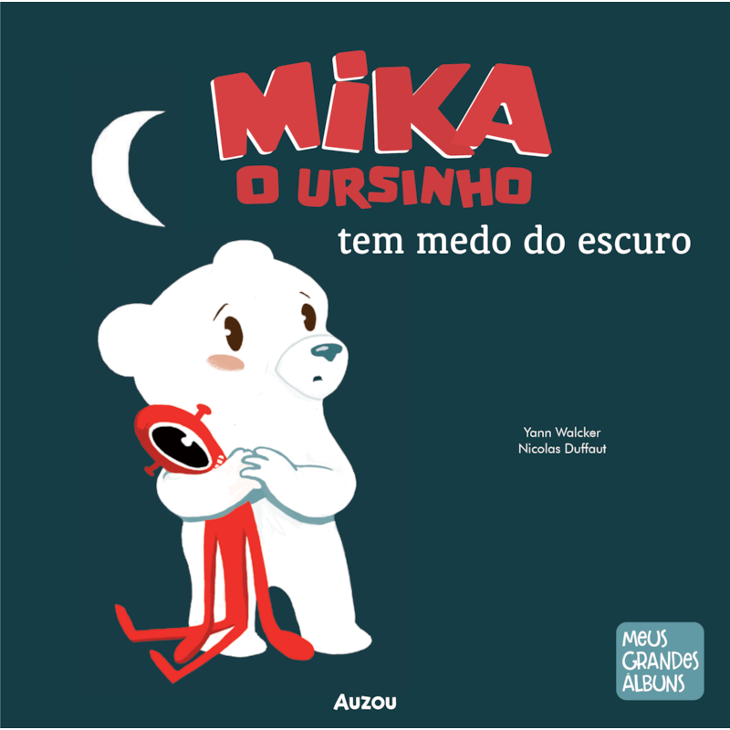 MIKA O URSINHO TEM MEDO DO ESCURO