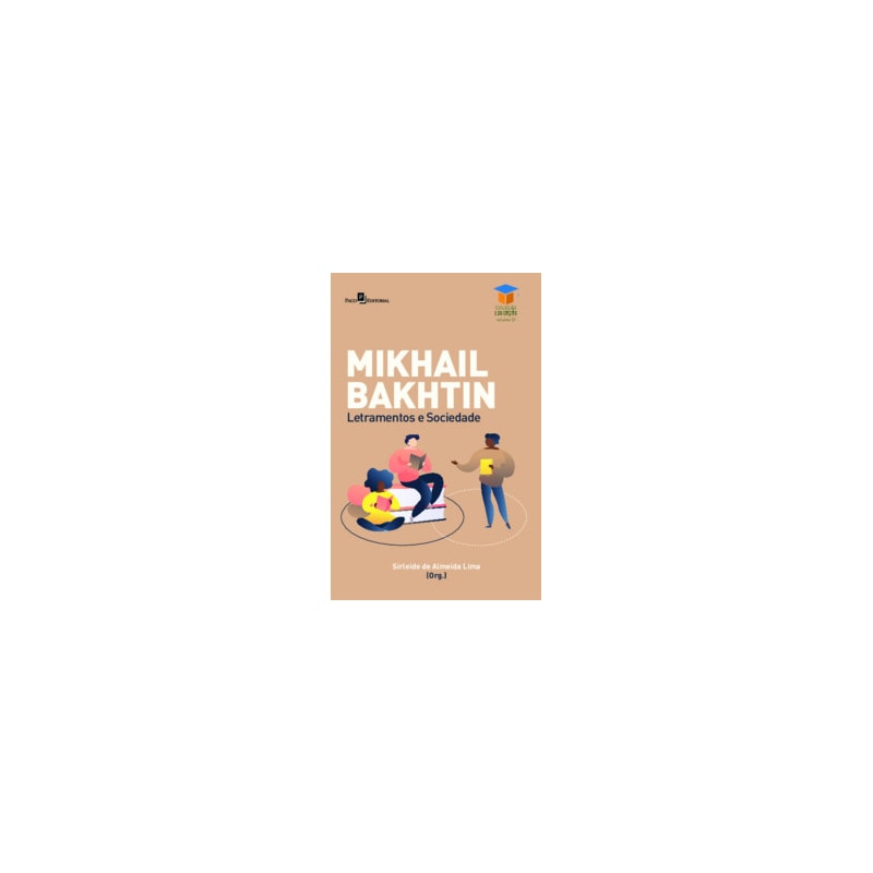 Mikhail Bakhtin: letramentos e sociedade