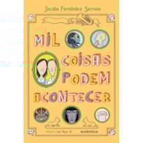 Mil coisas podem acontecer