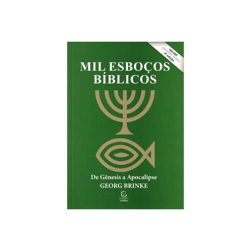 Mil esboços bíblicos: de gênesis a apocalipse