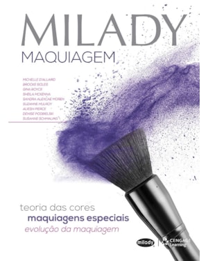 MILADY - MAQUIAGEM: TEORIA DAS CORES, MAQUIAGENS ESPECIAIS, EVOLUÇÃO DA MAQUIAGEM