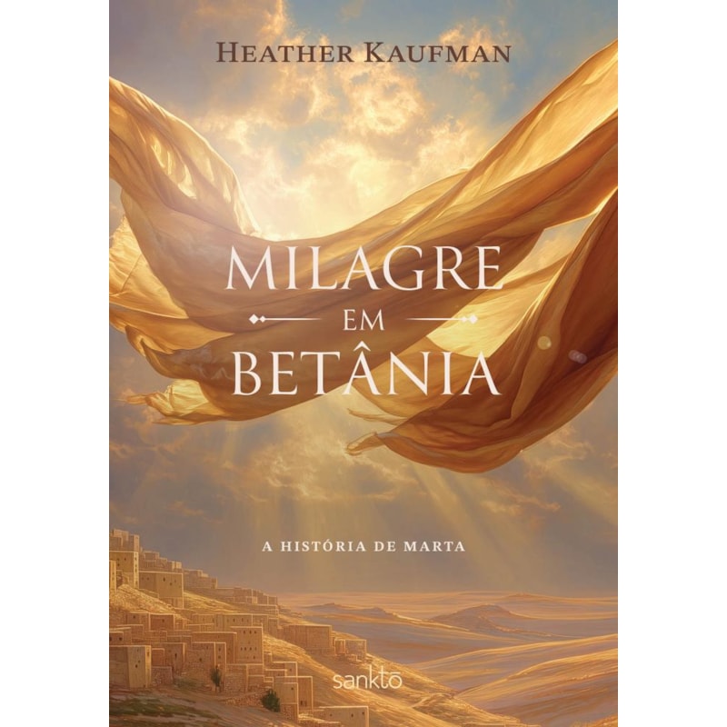 MILAGRE EM BETÂNIA: A HISTÓRIA DE MARTA