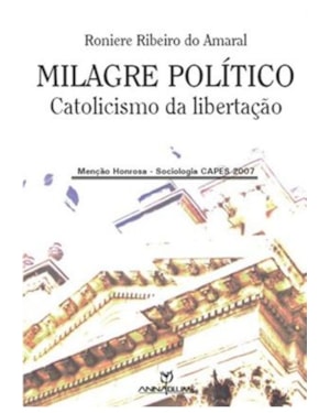 MILAGRE POLITICO - CATOLICISMO DA LIBERTACAO