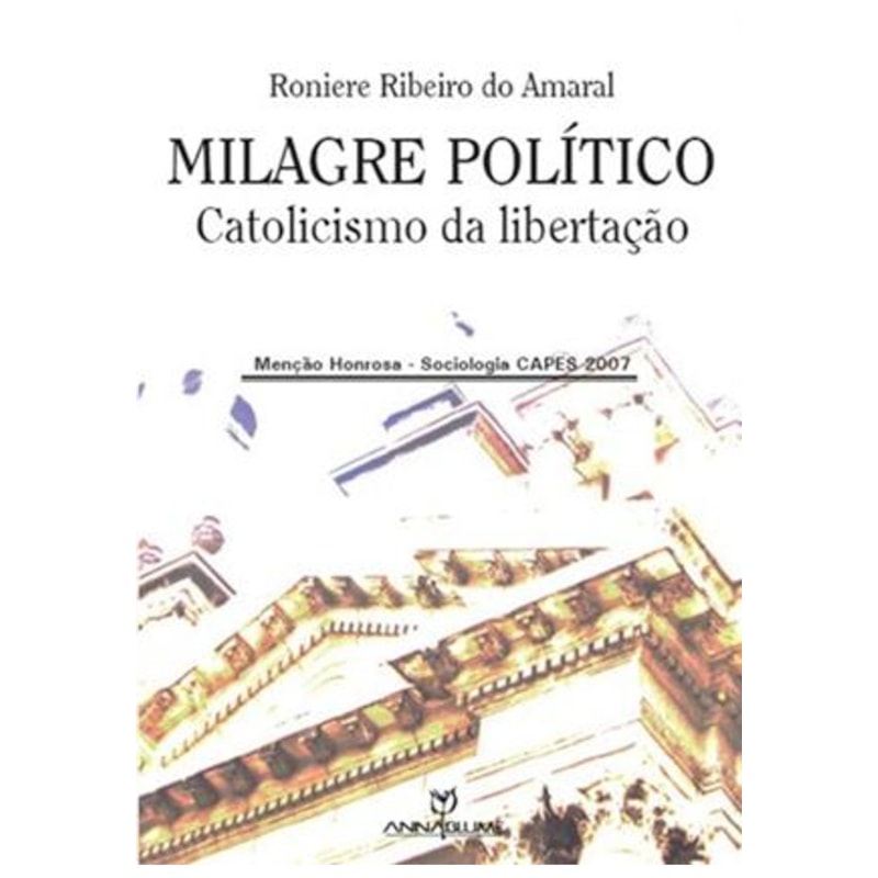 MILAGRE POLITICO - CATOLICISMO DA LIBERTACAO