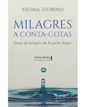 Milagres a conta-gotas: gotas de milagres do Espírito Santo