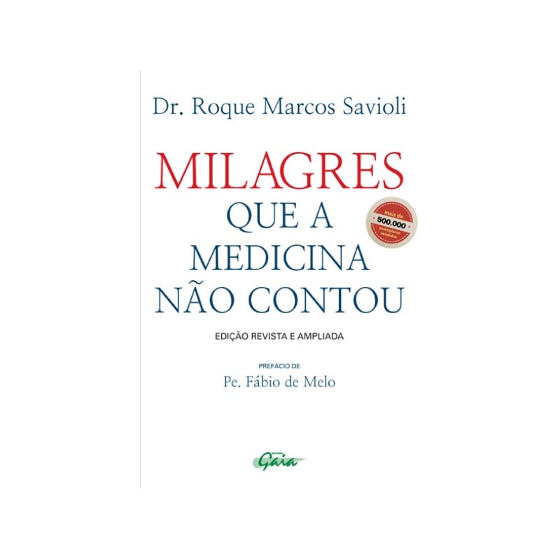 MILAGRES QUE A MEDICINA NÃO CONTOU
