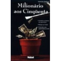 MILIONARIO AOS CINQUENTA