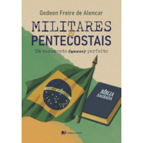 MILITARES E PENTECOSTAIS