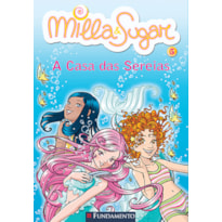 MILLA E SUGAR - A CASA DAS SEREIAS