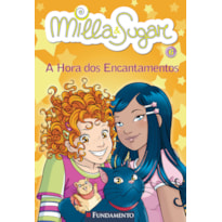 MILLA E SUGAR - A HORA DOS ENCANTAMENTOS