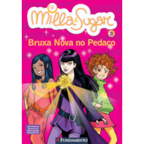 MILLA E SUGAR - BRUXA NOVA NO PEDAÇO