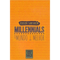 MILLENNIALS - O MUNDO É MELHOR