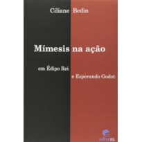 MIMESIS NA ACAO - EM EDIPO REI E ESPERANDO GODOT - 1
