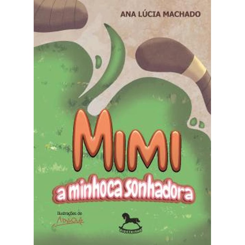 MIMI, A MINHOCA SONHADORA