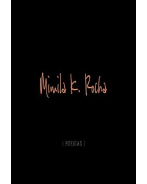 MIMILA K. ROCHA: POESIAS
