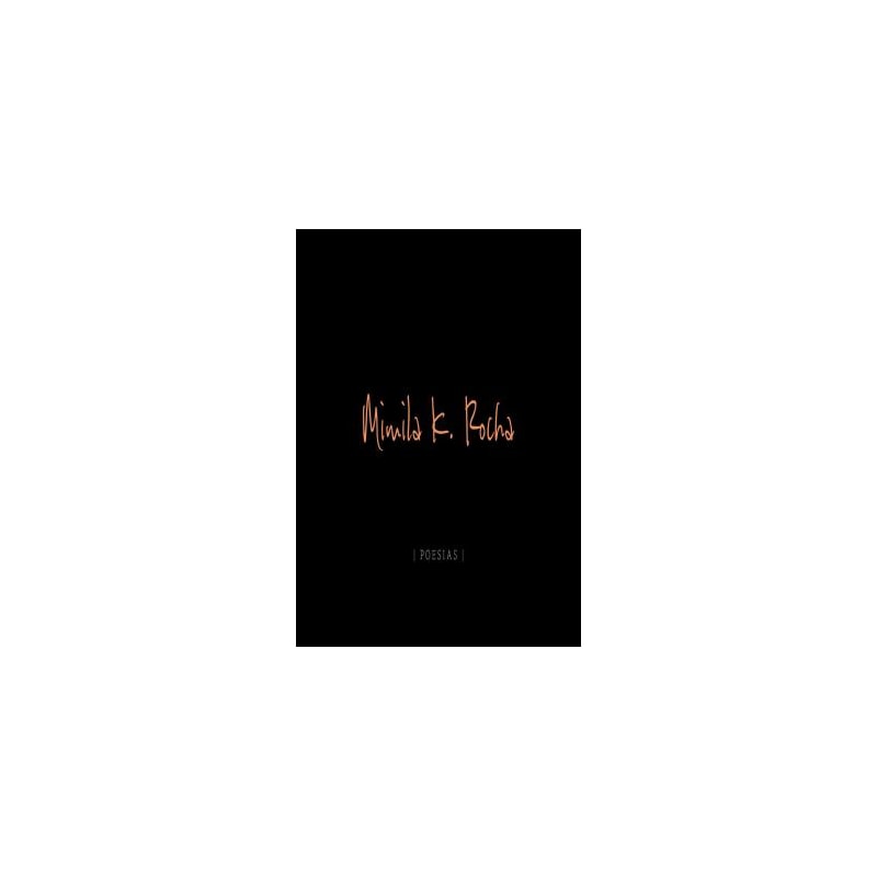 MIMILA K. ROCHA: POESIAS