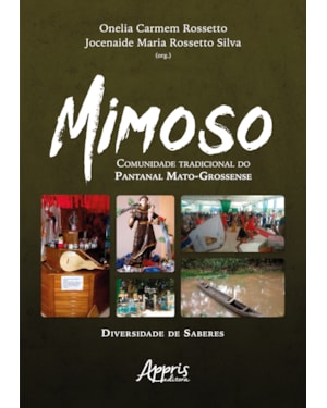 MIMOSO - COMUNIDADE TRADICIONAL DO PANTANAL MATO-GROSSENSE: DIVERSIDADE DE SABERES