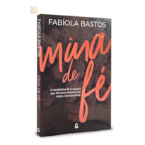MINA DE FÉ: UMA HISTÓRIA DE SUPERAÇÃO, FÉ E MILAGRE