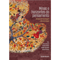 MINAS E HORIZONTES DO PENSAMENTO - ESCRITOS EM HOMENAGEM A IVAN DOMINGUES