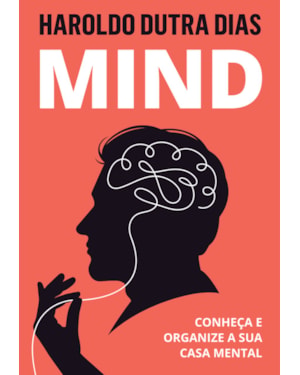 MIND: CONHEÇA E ORGANIZE A SUA CASA MENTAL