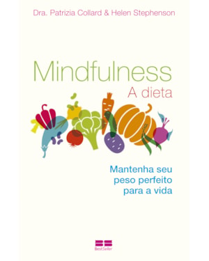 MINDFULNESS: A DIETA: A DIETA