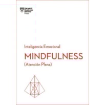 Mindfulness: atención plena: serie inteligencia emocional hbr