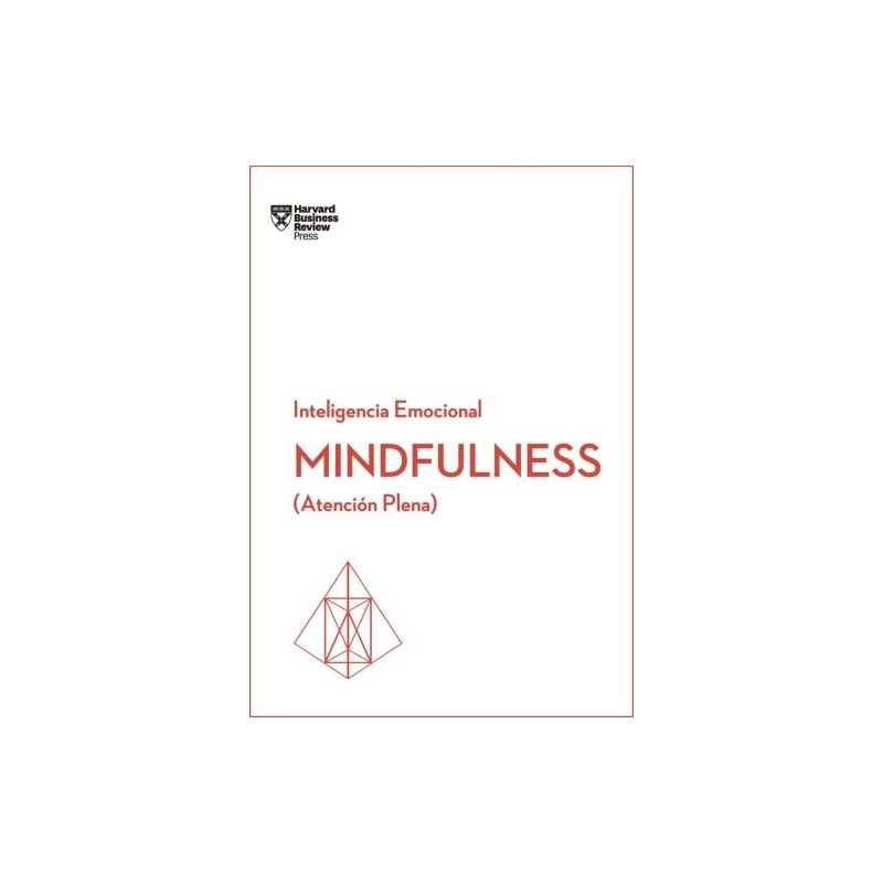 Mindfulness: atención plena: serie inteligencia emocional hbr