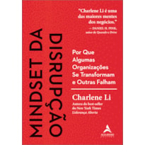 MINDSET DA DISRUPÇÃO: POR QUE ALGUMAS ORGANIZAÇÕES SE TRANSFORMAM E OUTRAS FALHAM