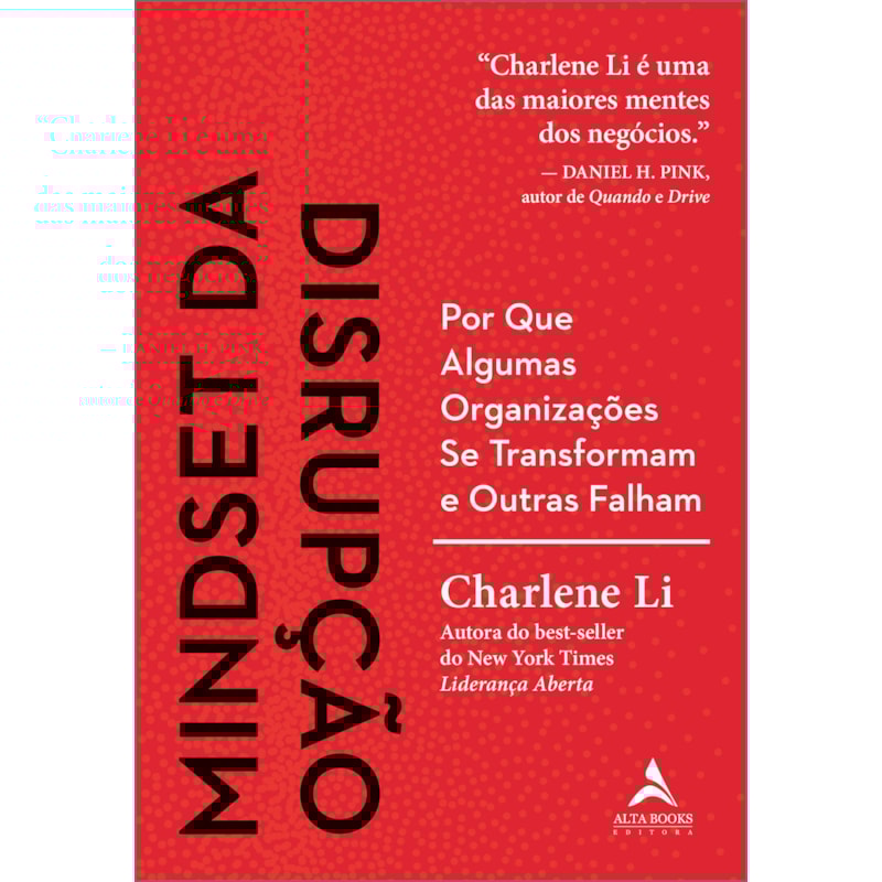 Mindset da disrupção: por que algumas organizações se transformam e outras falham