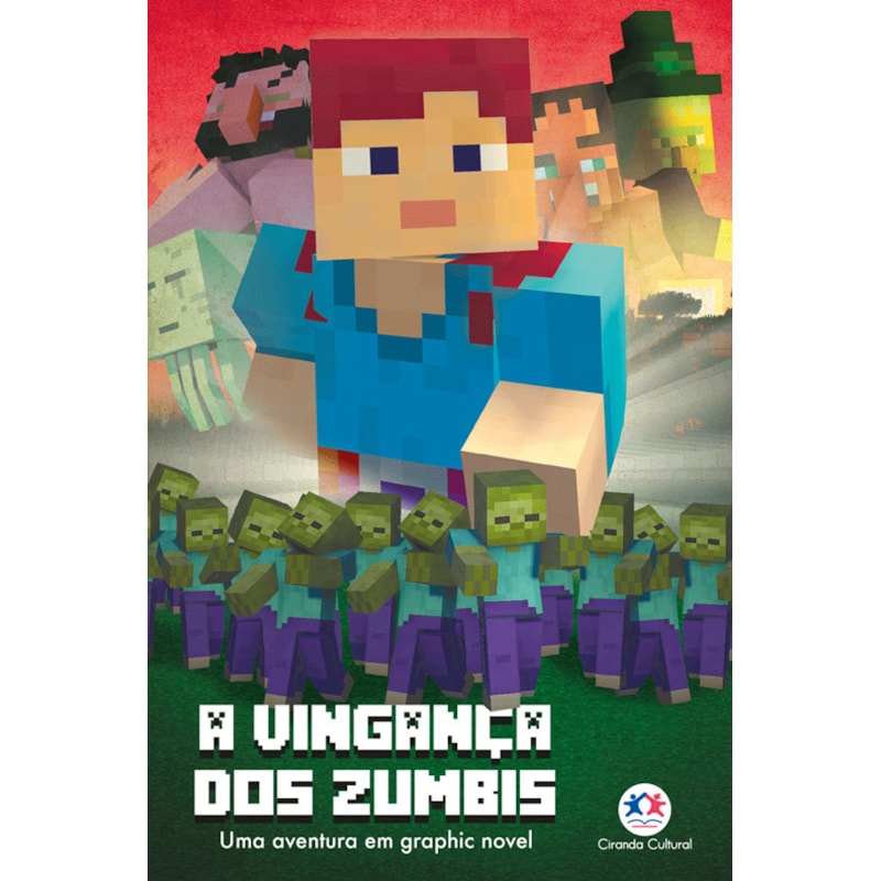 MINECRAFT - A VINGANÇA DOS ZUMBIS - LIVRO 2